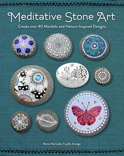 Libro: Meditative Stone Art: Create Over 40 Mandala And Natu