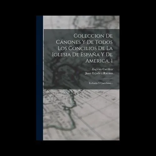 Coleccion De Cánones Y De Todos Los Concilios De La Iglesia | Envío gratis Coleccion De Cánones Y De Todos Los Concilios De La Iglesia | Envío gratis