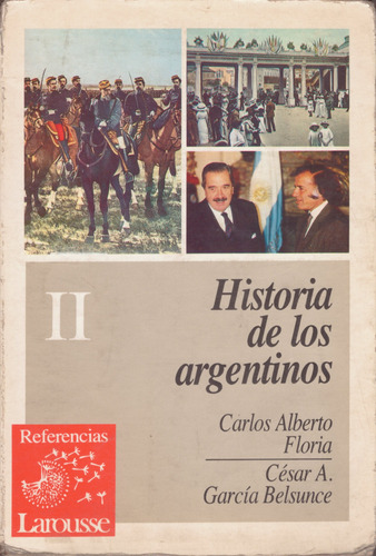 Historia De Los Argentinos 2- C. Floria & C. García Belsunce