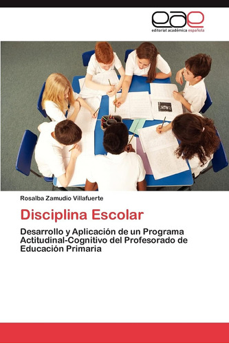 Libro: Disciplina Escolar: Desarrollo Y Aplicación De Un Del