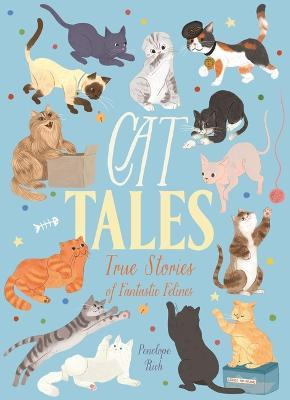 Libro Cat Tales : True Stories Of Fantastic Felines - Pen...