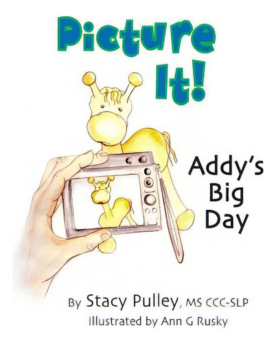 Picture It!: Addy's Big Day, De Rusky, Ann G.., Vol. 1. Editorial Lightning Source Inc, Tapa Blanda En Inglés