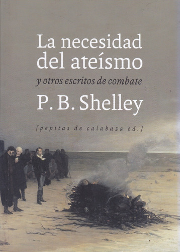 La Necesidad Del Ateísmo. P. B. Shelley. 