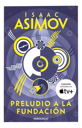 Preludio A La Fundación - Isaac Asimov