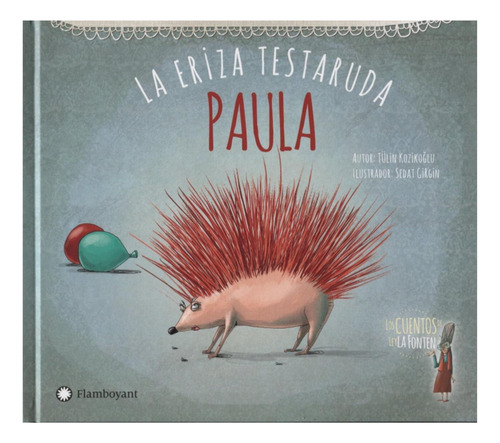 Paula : La Eriza Testaruda