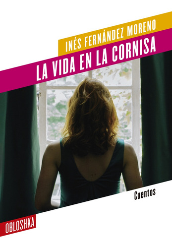 La Vida En La Cornisa - Inés Fernández Moreno