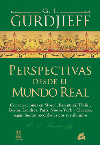 Perspectivas Desde El Mundo Real - Gurdjieff, G. I.