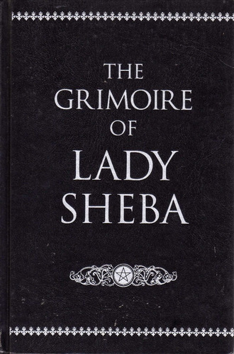  The Grimoire Of Lady Sheba. Lady Sheba 