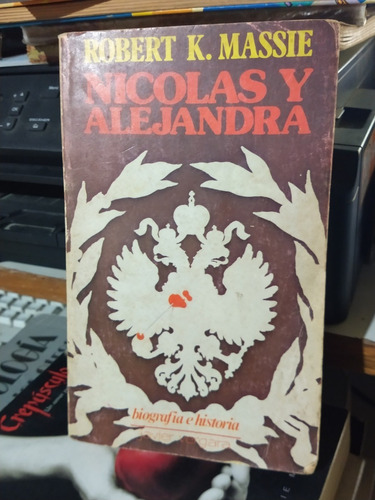 Nicolás Y Alejandra - Robert K. Massie 