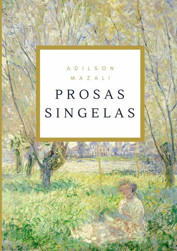 Prosas Singelas, De Adilson Mazali