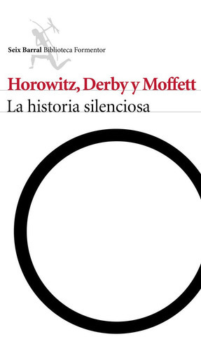 La Historia Silenciosa, De Horowitz, Eli. Editorial Seix Barral, Tapa Blanda En Español