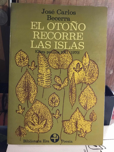 El Otoño Recorre Las Islas José Carlos Becerra