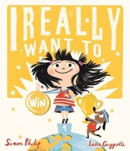 I Really Want To Win - Simon Philip, De Philip, Simon. Editorial Templar Publishing, Tapa Blanda En Inglés Internacional, 2019