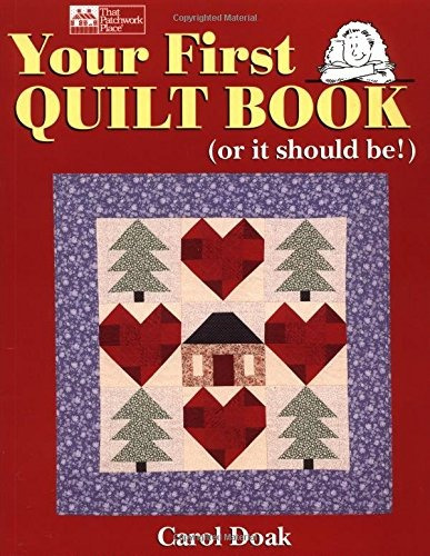 Your First Quilt Book (or It Should Be!)