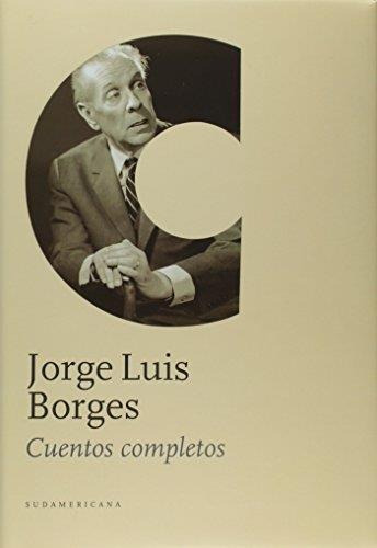 Cuentos Completos- Jorge Luis Borges (td) - Borges, Jorge Lu