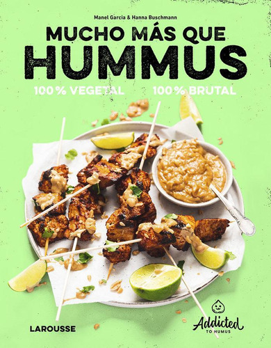 Libro: Mucho Mas Que Hummus 100% Vegetal. Garcia, De Addicte