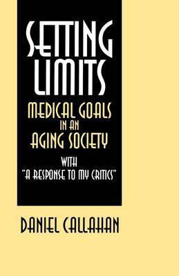 Libro Setting Limits : Medical Goals In An Aging Society ...