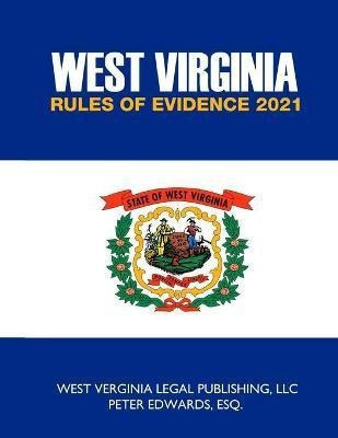 Libro West Virginia Rules Of Evidence 2021 - Peter Edward...