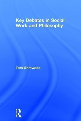 Libro Key Debates In Social Work And Philosophy - Tom Gri...