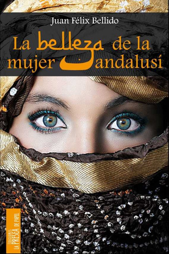 Libro Belleza De La Mujer Andalusi, La - Bellido Bello, J...