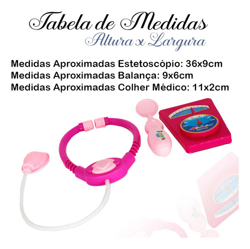 Imagem 2 de 7 de Kit Medico Brinquedo Rosa 3pçs Estetoscópio Colher Balança