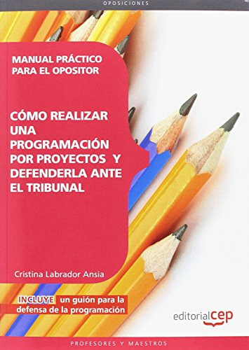 Manual Practico Para El Opositor: Como Realizar Una Programa