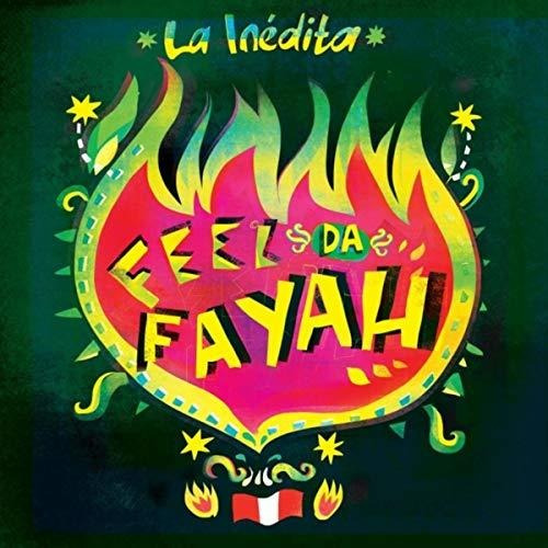 Cd La Inédita - Feel Da Fayah Rock Peruano Xxx