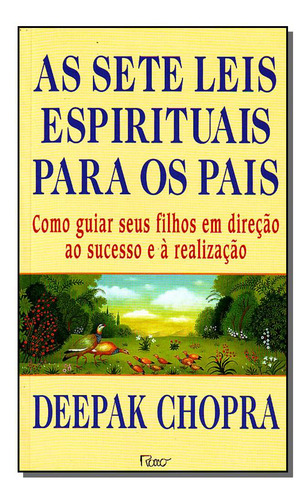 Libro Sete Leis Espirituais Para Os Pais As De Chopra Deepak
