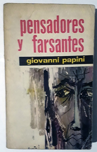 Pensadores Y Farsantes - Libro De Giovanni Papini