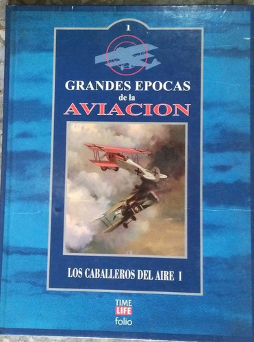 Grandes Épocas De La Aviación: Los Caballeros Del Aire 1