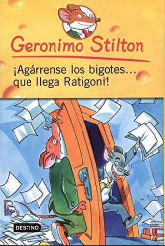 Agarrense Los Bigotes...que Llega Ratigoni. Geronimo Stilton
