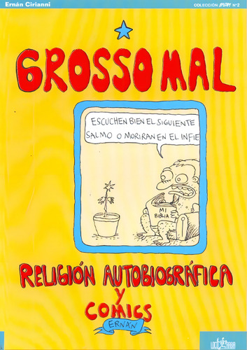 Grosso Mal: Religio Autobiografica Y Comics, De Ernan. Editorial Loco Rabia, Tapa Blanda, Edición 1 En Español