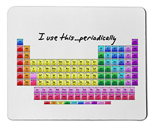 Pad Mouse - I Use This Periodically Periodic Table Mouse Pad