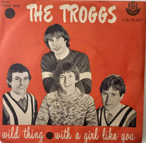 Compacto - The  Troggs - Wild Thing/ With A Girl Like You