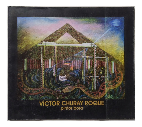 Victor Churay Roque Pintor Bora - Catalogo
