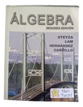 Comprar Álgebra - Oteyza Lam Hernández Carrillo