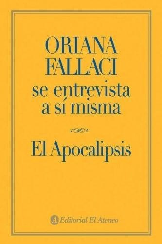 Oriana Fallaci Se Entrevista A Si Misma  El Apocalipsis