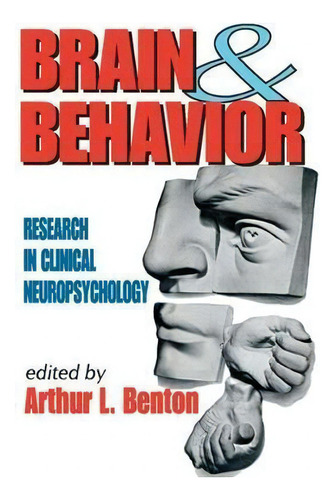 Brain And Behavior : Research In Clinical Neuropsychology, De Arthur L. Benton., Vol. 1. Editorial Taylor & Francis Inc, Tapa Blanda En Inglés
