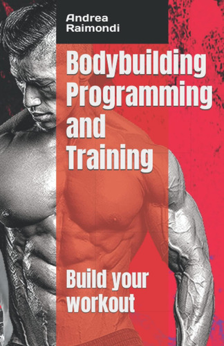 Libro: Bodybuilding Programming And Training: Build Your Wor