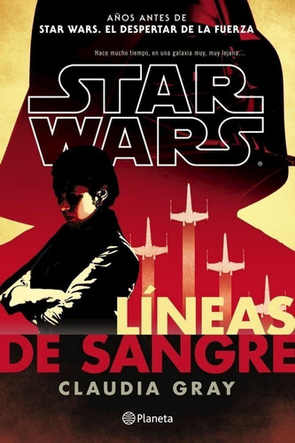 Star Wars. Líneas De Sangre - Disney Publishing Worldwide