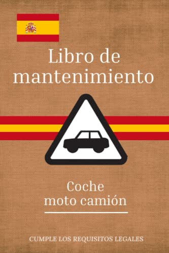 Libro De Mantenimiento Coche Moto Camion: Registro Para El M