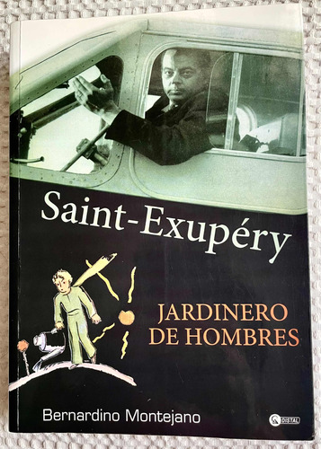 Saint Exupery  Jardinero De Hombres