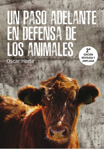 Libro Un Paso Adelante En Defensa De Los Animales - Horta...