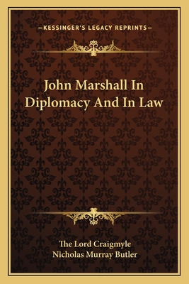 Libro John Marshall In Diplomacy And In Law - Craigmyle, ...