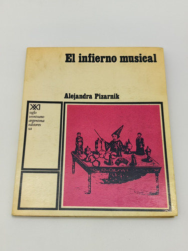 El Infierno Musical Alejandra Pizarnik Primera Edición