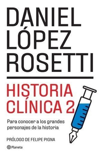 Historia Clínica 2  2022  Daniel Lopez Rosetti Planeta