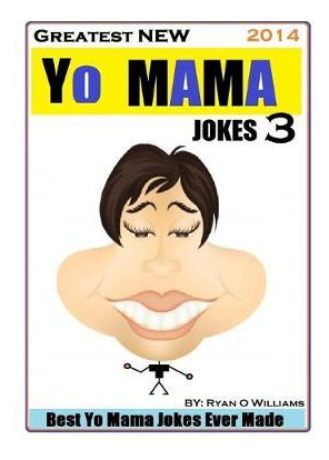 Libro Greatest New Yo Mama Jokes (best Yo Mama Jokes Ever...