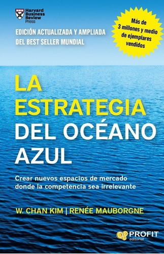 La Estrategia Del Oceano Azul - W Chan Kim - Profit - Libro