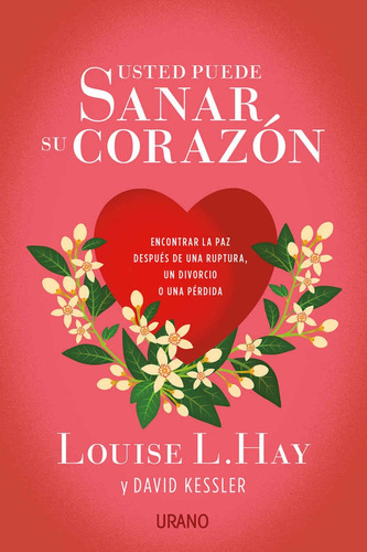 Usted Puede Sanar Su Corazon - Louise L Hay