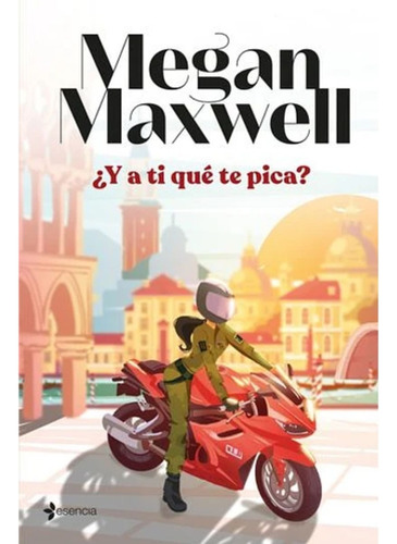 Y A Ti Que Te Pica, Libro, Megan Maxwell